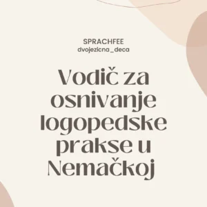 Vodič: Kako otvoriti logopedsku praksu u Nemačkoj